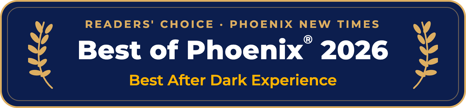 Best of Phoenix® 2026, Readers' Choice, Best After Dark Experience, Phoenix New Times
